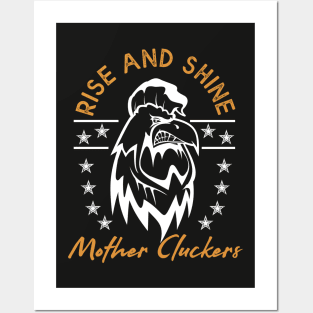 Rise And Shine Mother Cluckers Chicken Farm Posters and Art